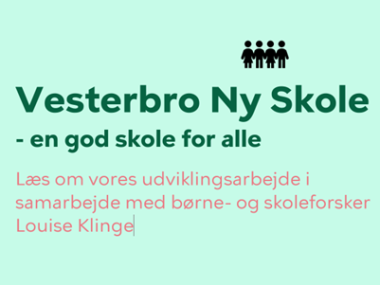 Vesterbro Ny Skole - en god skole for alle